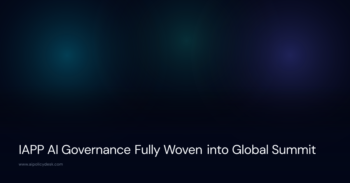 IAPP AI Governance Fully Woven into Global Summit